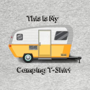 "This is My Camping T-Shirt" For Every Camping Enthusiast! T-Shirt